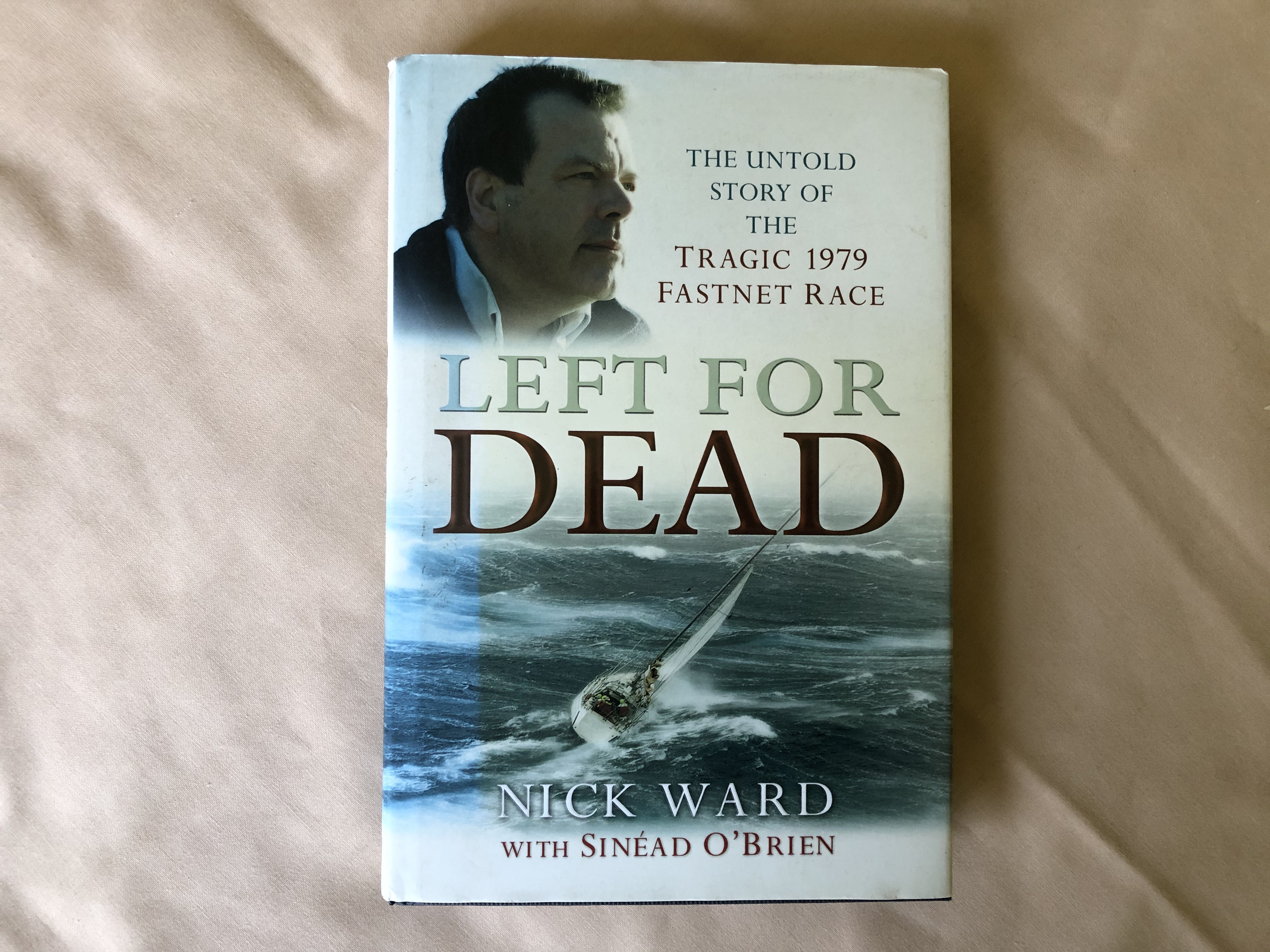 BOOK ENTITLED 'LEFT FOR DEAD' BY NICK WARD COVERING THE FASTNET RACE