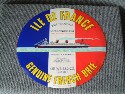 LARGE CHEESE LABEL MADE FOR THE SS ILE DE FRANCE