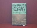 BOOK ENTITLED BUSINESS IN GREAT WATERS by GEORGE KERR