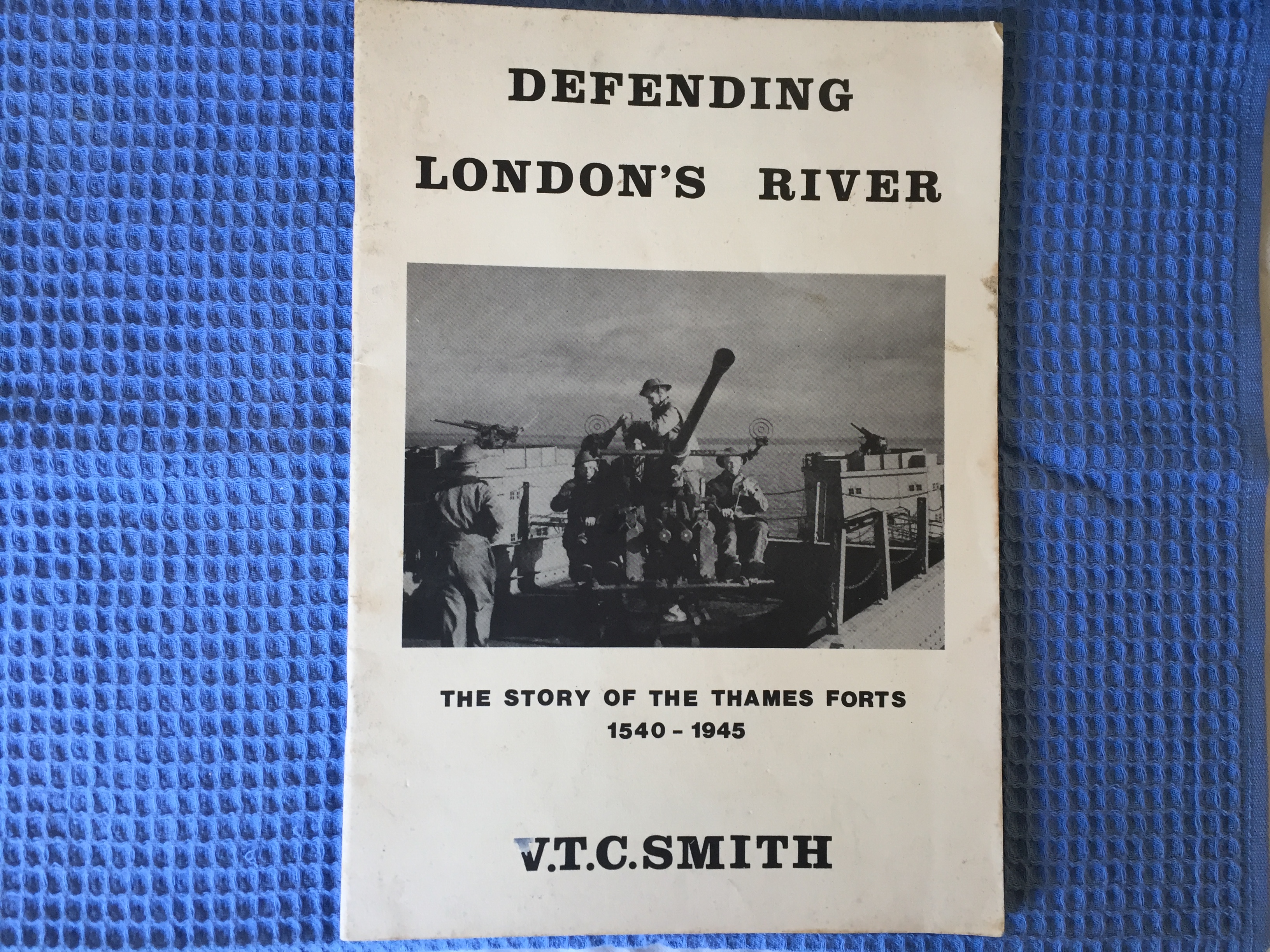 BOOK ENTITLED ‘DEFENDING LONDONS RIVER’ BY V.T.C. SMITH  
