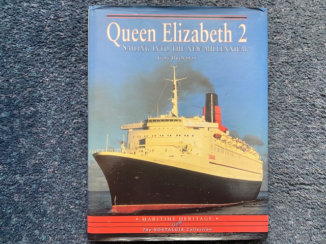 BOOK QUEEN ELIZABETH 2 - SAILING INTO THE NEW MILLENNIUM BY GARY BUCHANAN