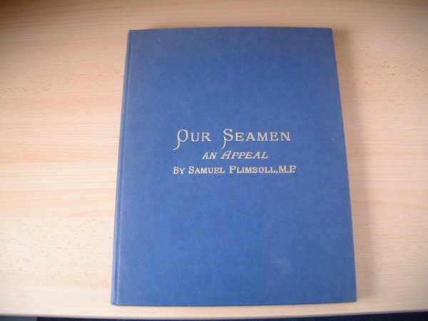 MARITIME BOOK ENTITLED 'OUR SEAMAN' BY SAMUEL PLIMSOLL MP