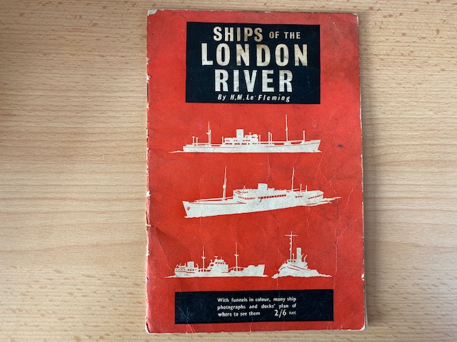 BOOKLET ENTITLED SHIPS ON THE LONDON RIVER BY H.M. LE FLEMING
