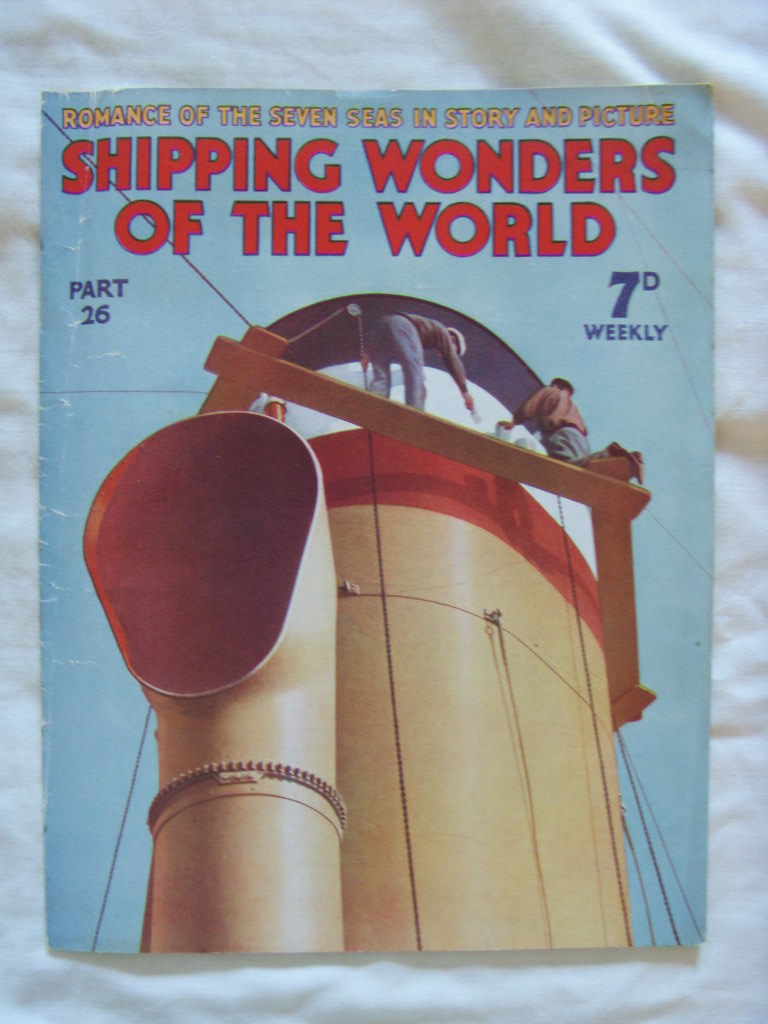 VERY EARLY EDITION OF THE MAGAZINE 'SHIPPING WONDERS OF THE WORLD' FROM 1936