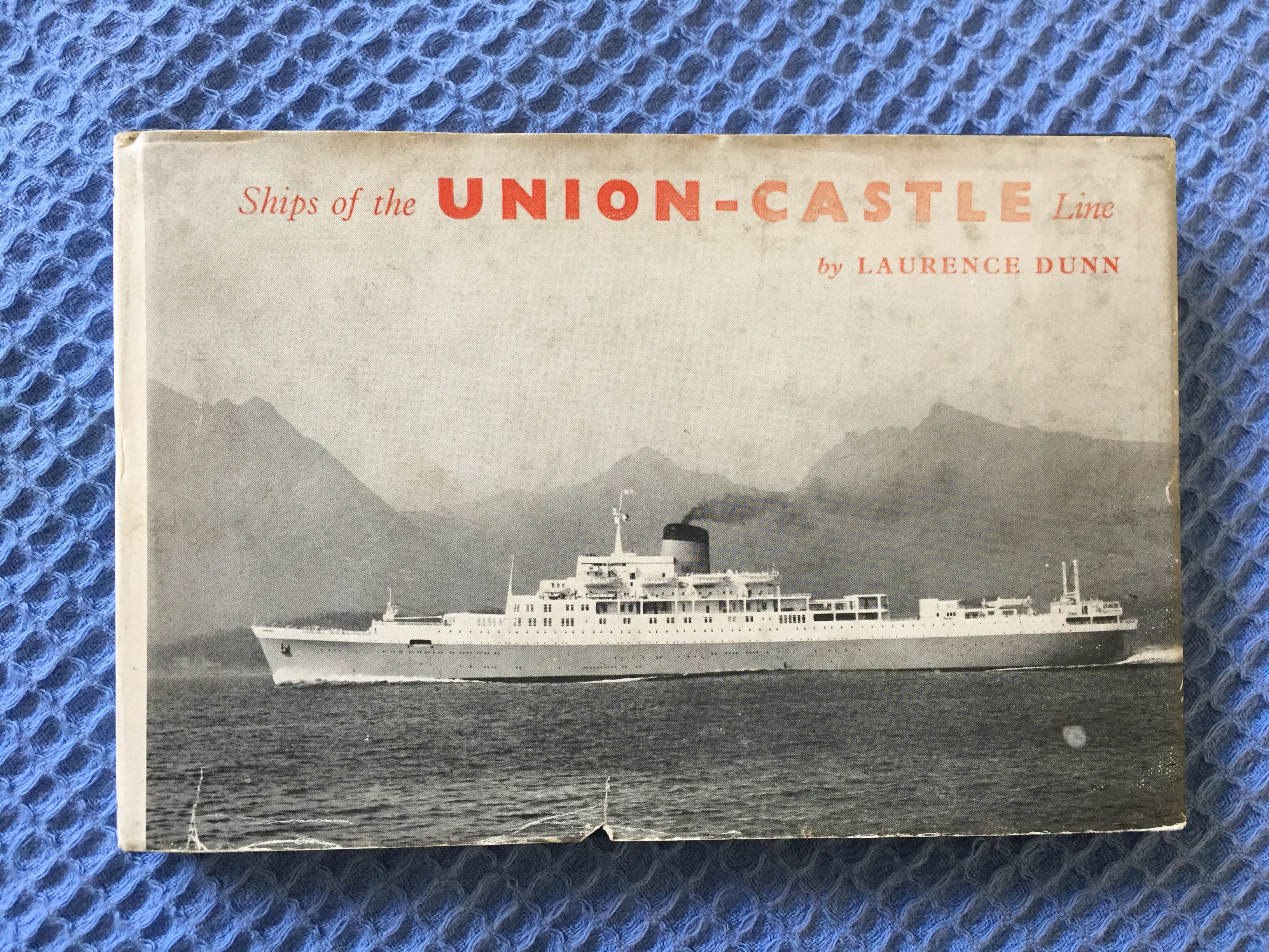 FANTASTIC OLD BOOK BY LAURENCE DUNN ENTITLED SHIPS OF THE UNION CASTLE LINE